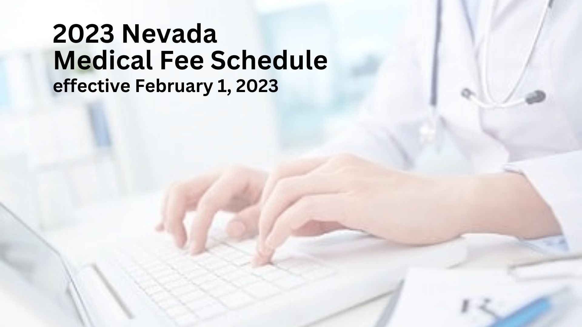 Nevada Medical Fee Schedule - eff 2/1/23